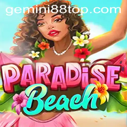 Discovering ParadiseBeach: A Dive into the Exhilarating World of Gemini88 Casino